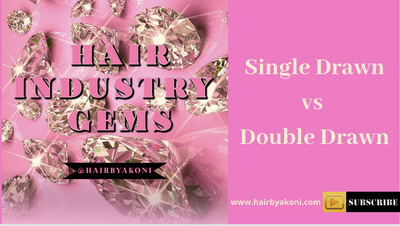 Hair Biz: Hair Industry Gems: The Difference Between Single Drawn and Double Drawn