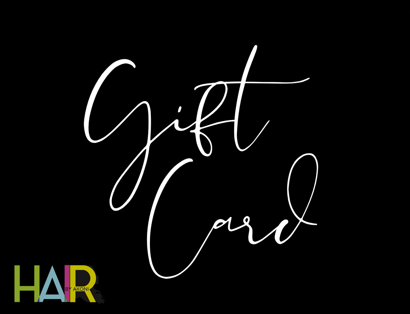 Hair By Akoni Giftcards - Hair By Akoni